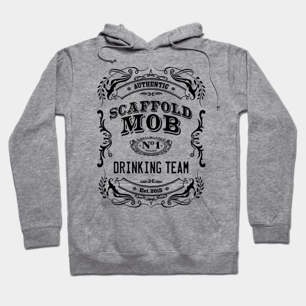 Scaffold Mob Drinking Team Hoodie by Scaffoldmob